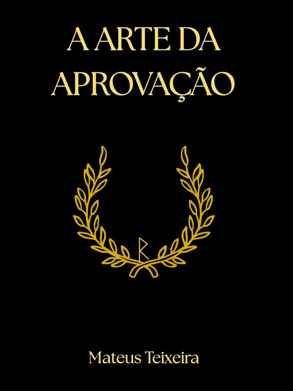 Capa do livro A Arte da Aprovação, de Mateus Teixeira